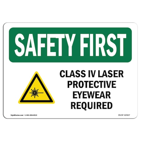 Signmission OSHA Sign, Class IV Laser Protective Eyewear W/ Symbol, 10in X 7in Aluminum, 10" W, 7" H, Landscape OS-SF-A-710-L-10567